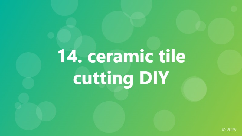 14. ceramic tile cutting DIY