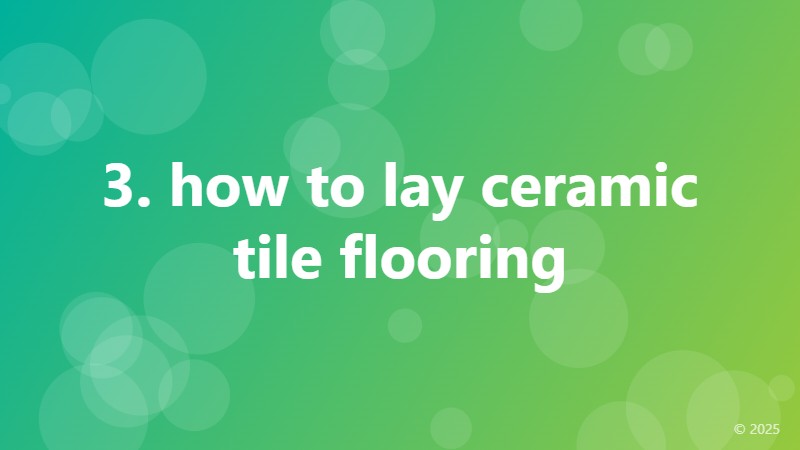 3. how to lay ceramic tile flooring