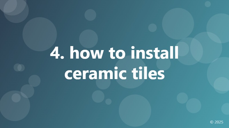 4. how to install ceramic tiles
