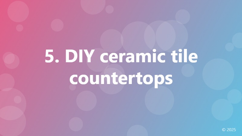 5. DIY ceramic tile countertops