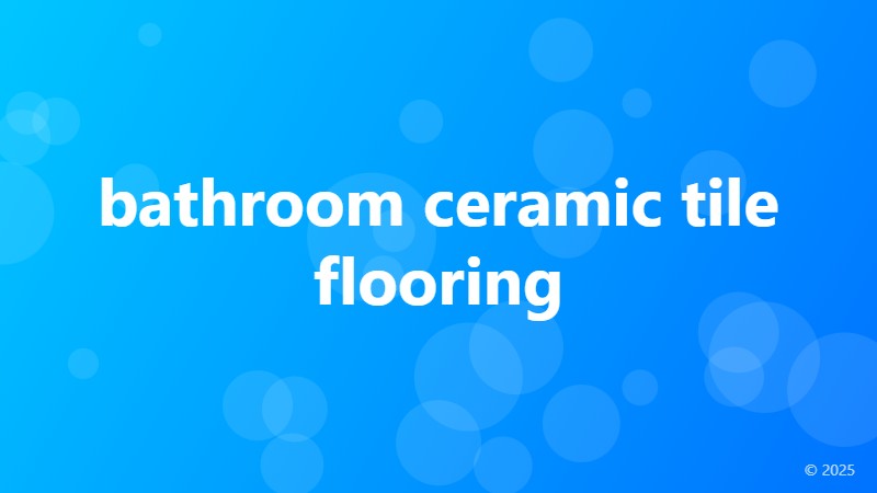 bathroom ceramic tile flooring