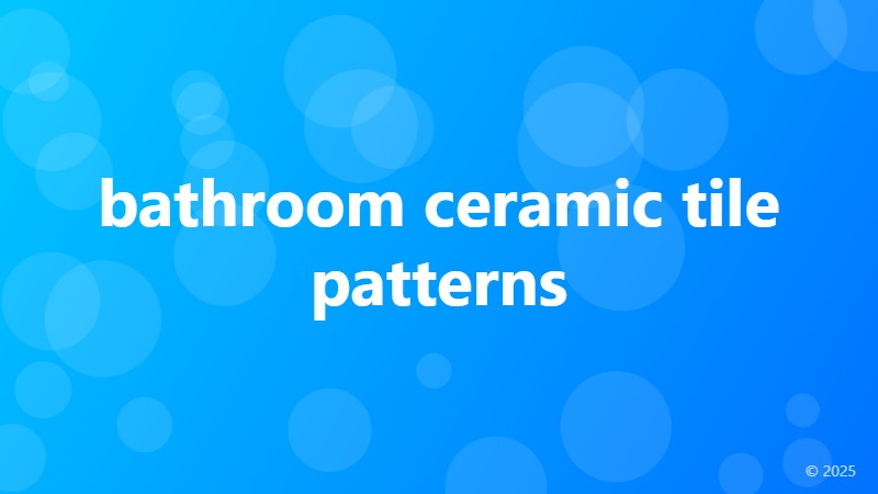 bathroom ceramic tile patterns