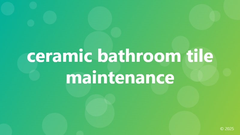 ceramic bathroom tile maintenance