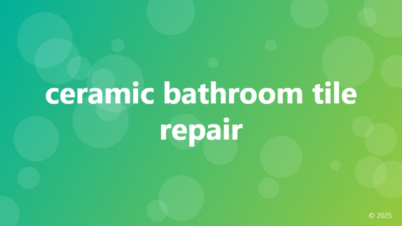 ceramic bathroom tile repair