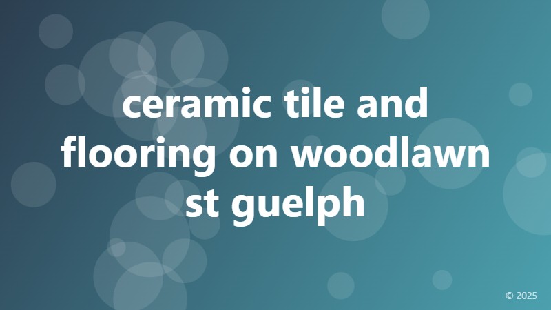 ceramic tile and flooring on woodlawn st guelph