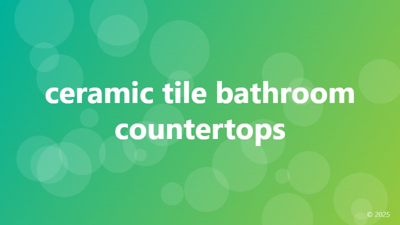 ceramic tile bathroom countertops