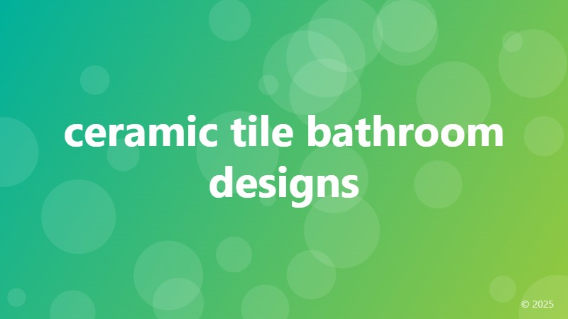 ceramic tile bathroom designs