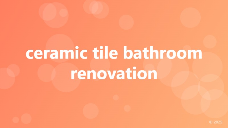 ceramic tile bathroom renovation
