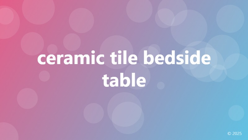 ceramic tile bedside table