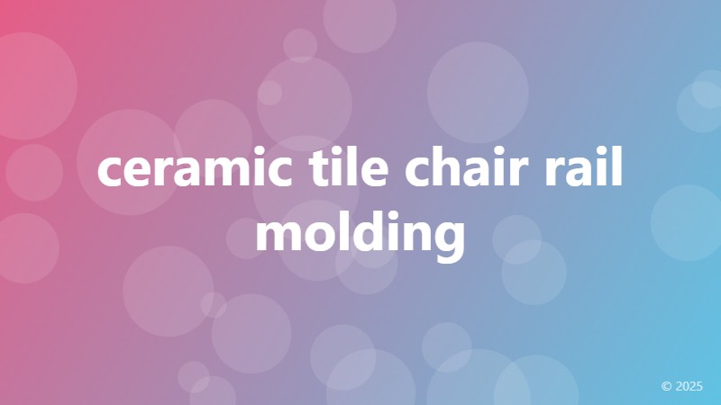 ceramic tile chair rail molding
