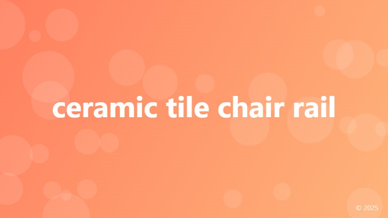 ceramic tile chair rail