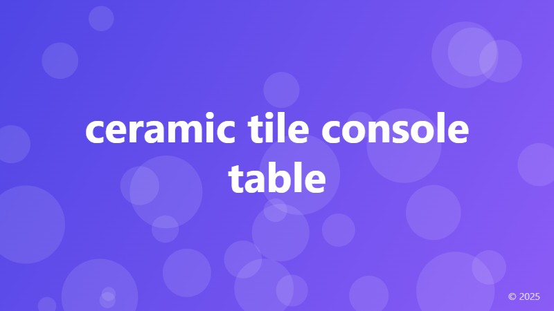 ceramic tile console table