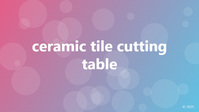ceramic tile cutting table