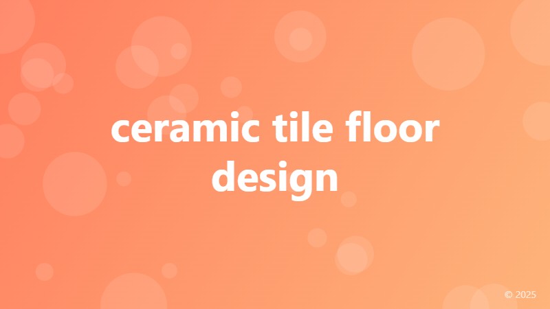 ceramic tile floor design