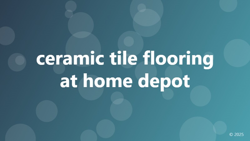 ceramic tile flooring at home depot