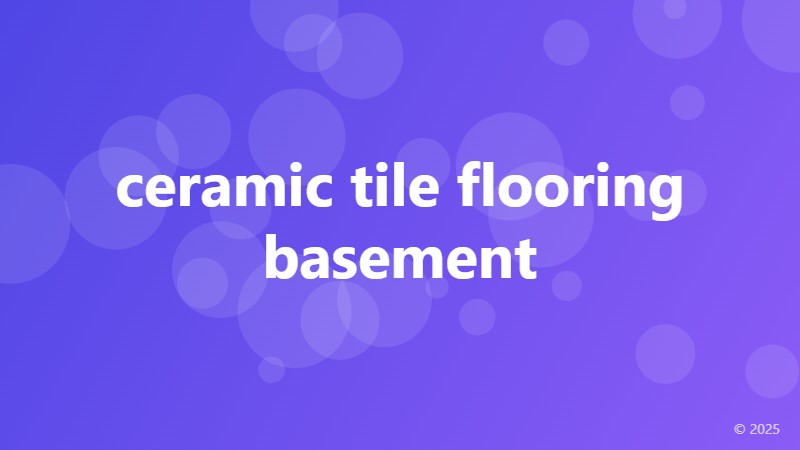 ceramic tile flooring basement