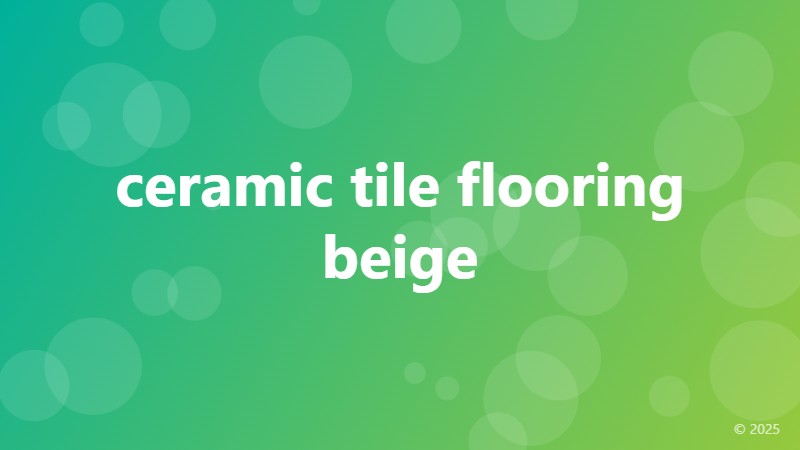 ceramic tile flooring beige