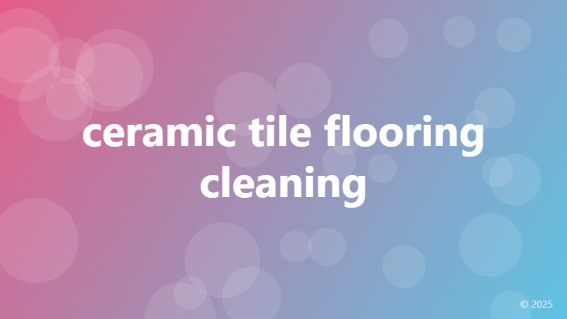 ceramic tile flooring cleaning