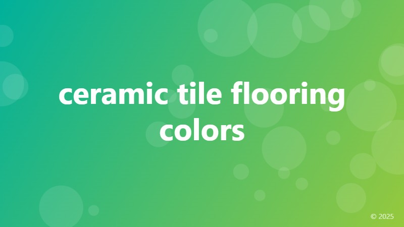 ceramic tile flooring colors