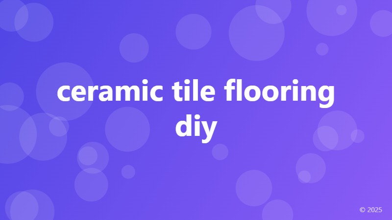ceramic tile flooring diy