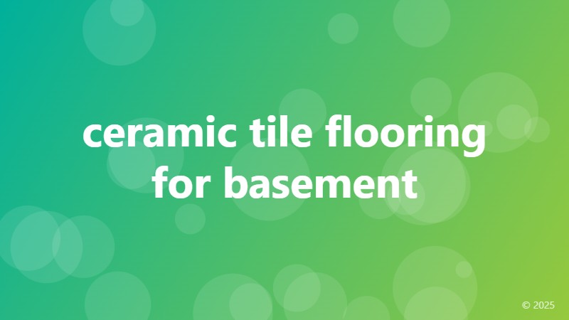 ceramic tile flooring for basement