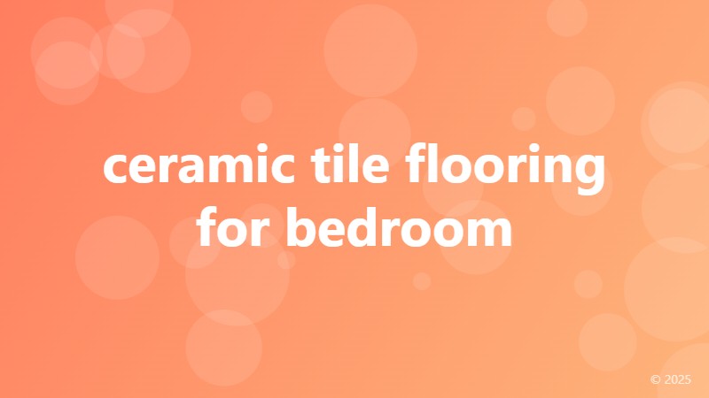 ceramic tile flooring for bedroom