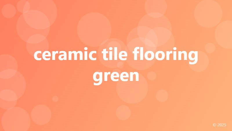 ceramic tile flooring green