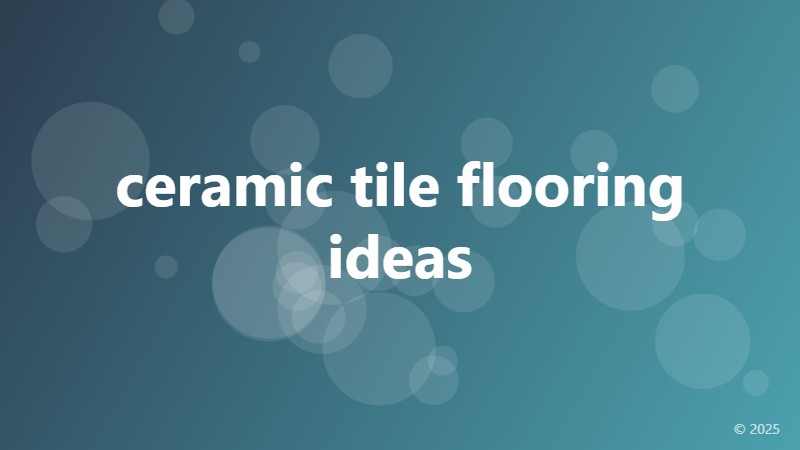 ceramic tile flooring ideas