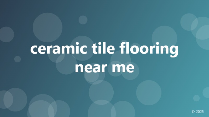 ceramic tile flooring near me