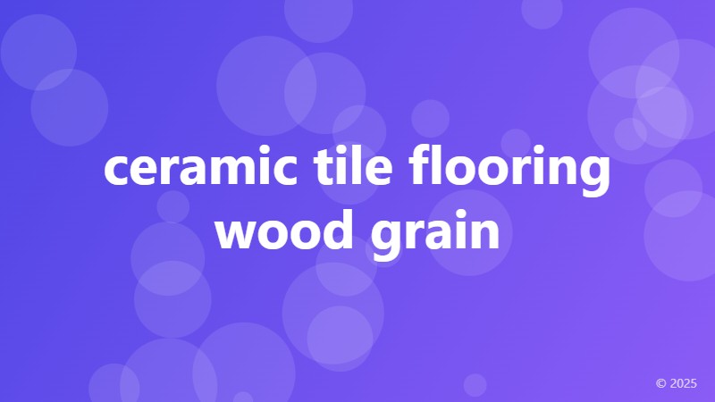 ceramic tile flooring wood grain