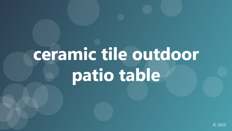 ceramic tile outdoor patio table
