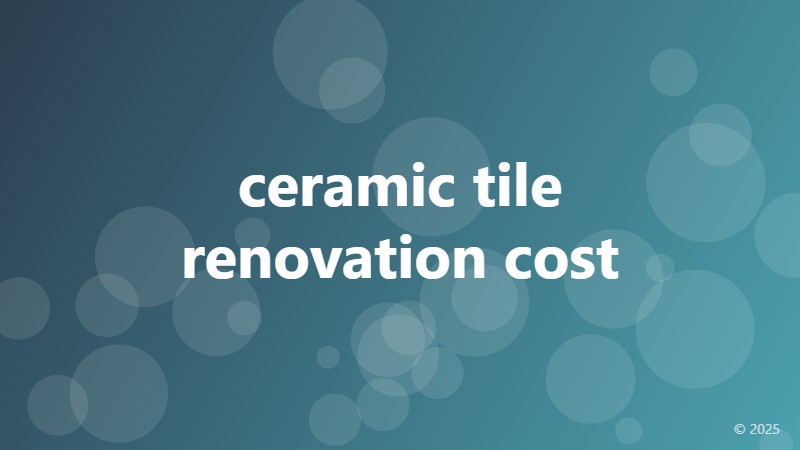 ceramic tile renovation cost