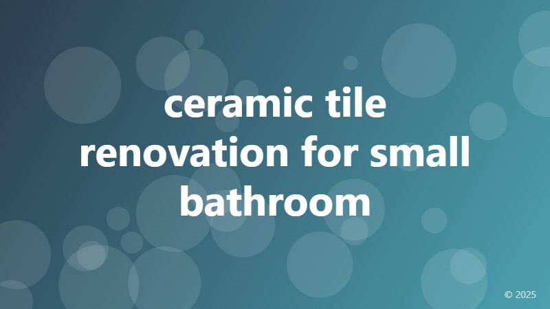 ceramic tile renovation for small bathroom