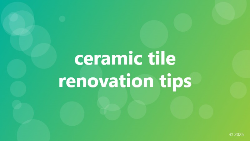 ceramic tile renovation tips