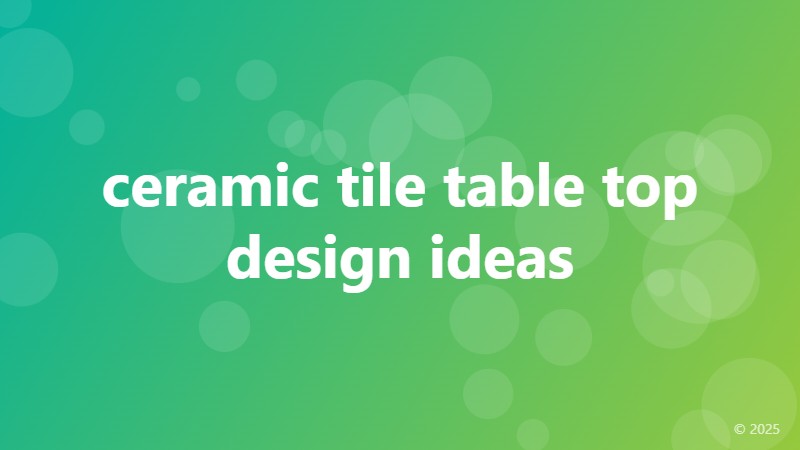 ceramic tile table top design ideas