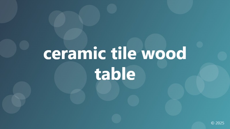 ceramic tile wood table