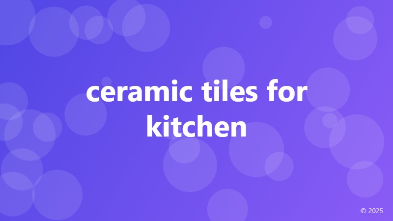 ceramic tiles for kitchen