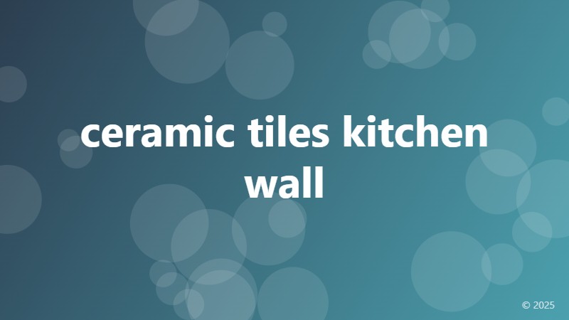 ceramic tiles kitchen wall