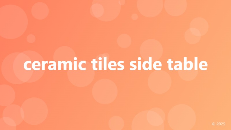 ceramic tiles side table