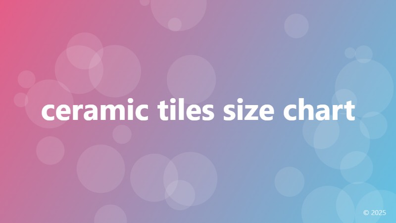 ceramic tiles size chart
