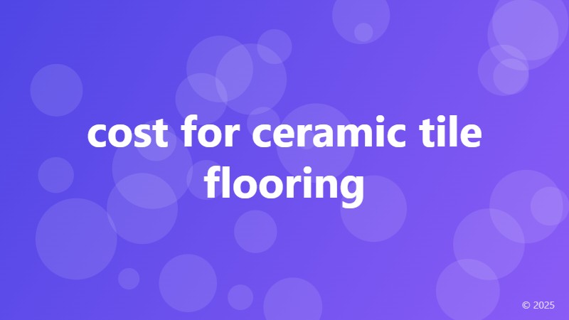 cost for ceramic tile flooring