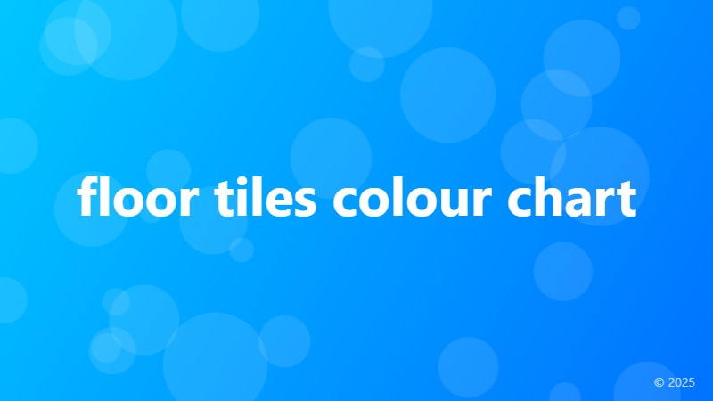 floor tiles colour chart