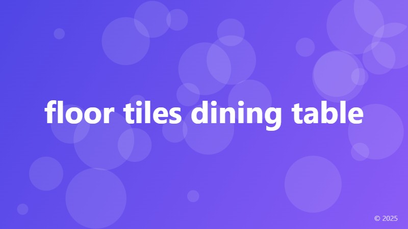 floor tiles dining table