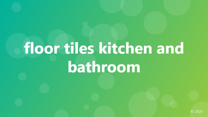 floor tiles kitchen and bathroom