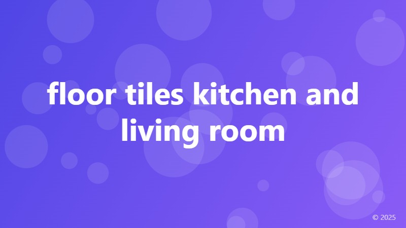 floor tiles kitchen and living room