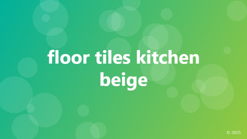 floor tiles kitchen beige