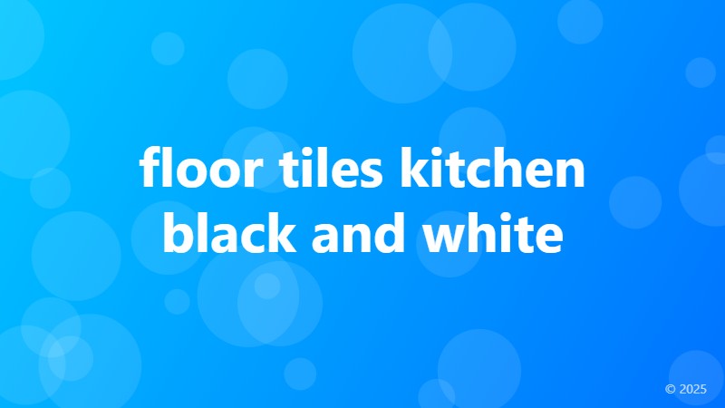 floor tiles kitchen black and white