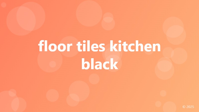 floor tiles kitchen black