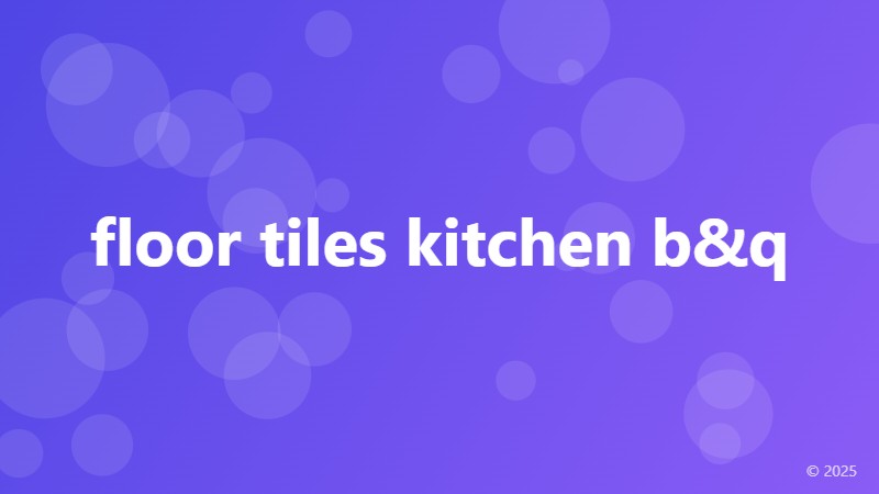 floor tiles kitchen b&q