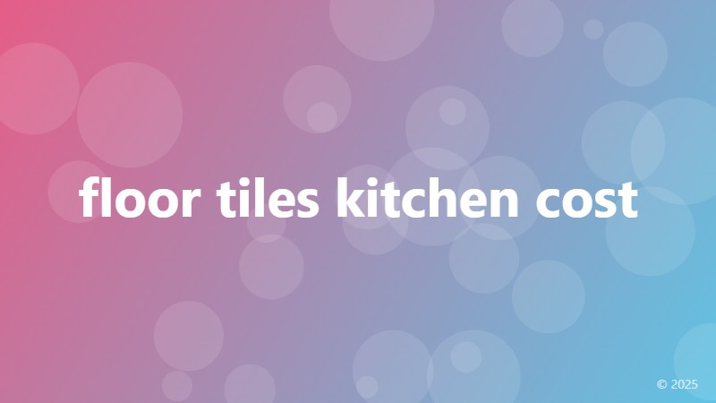 floor tiles kitchen cost
